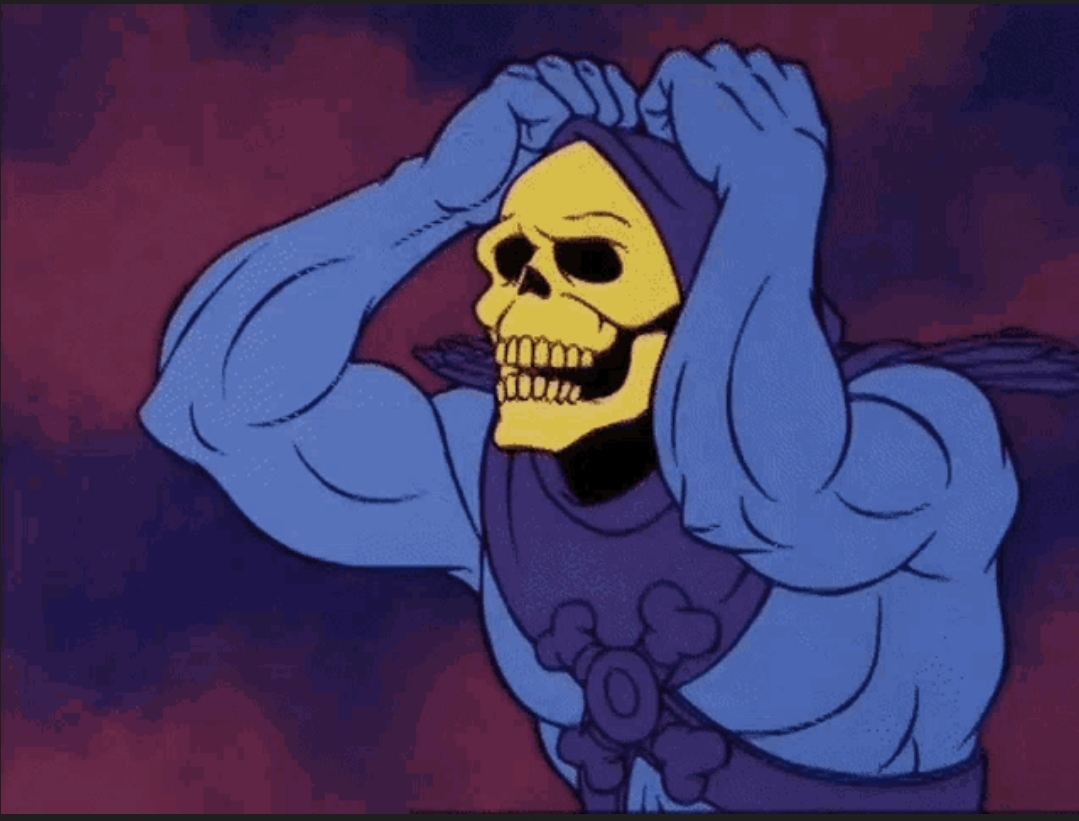 Skeletor scared out of his freaking mind Blank Meme Template