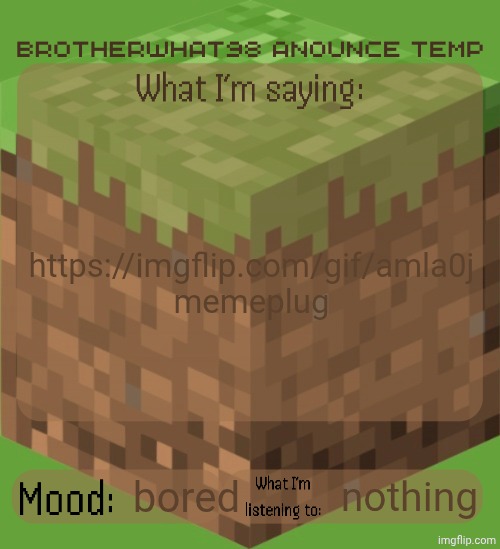 gifplug i guess | https://imgflip.com/gif/amla0j memeplug; bored; nothing | image tagged in brotherwhat98 anounce temp made by arabmogus | made w/ Imgflip meme maker