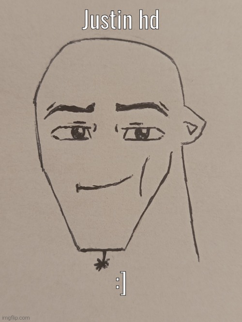 Justin hd (request from Yoshdekax ) | Justin hd; :] | image tagged in justin hd | made w/ Imgflip meme maker