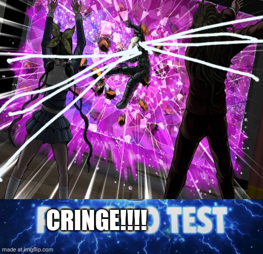 Poo poo test | CRINGE!!!! | image tagged in poo poo test | made w/ Imgflip meme maker