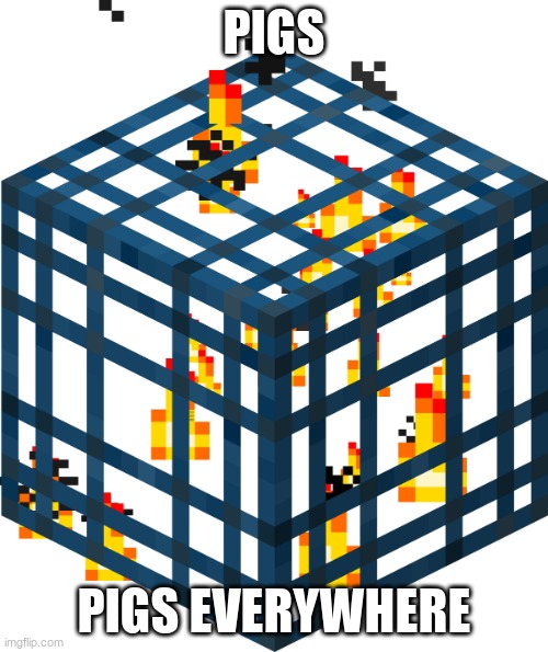 Mob Spawner | PIGS; PIGS EVERYWHERE | image tagged in mob spawner | made w/ Imgflip meme maker