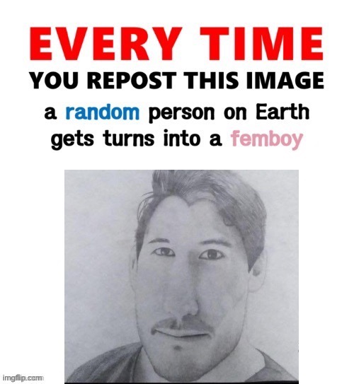Anyone wanna memechat | image tagged in every time you repost this femboy | made w/ Imgflip meme maker
