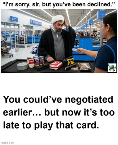 Did Iran miss its chance to negotiate a deal with the U.S.? | image tagged in maga,conservative,iran | made w/ Imgflip meme maker