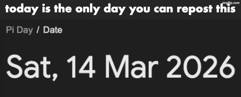 today is the only day you can repost this | made w/ Imgflip meme maker