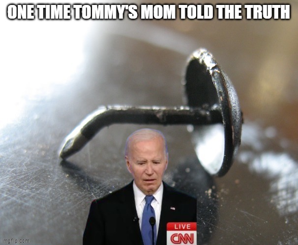 ONE TIME TOMMY'S MOM TOLD THE TRUTH | made w/ Imgflip meme maker