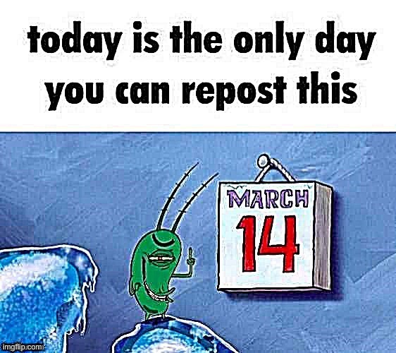 the day that krabs fries | image tagged in march 14 | made w/ Imgflip meme maker