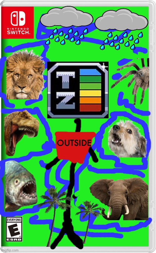 Tierzoo: The Game Outside | OUTSIDE | image tagged in nintendo switch,tierzoo,video games,outside,animals | made w/ Imgflip meme maker