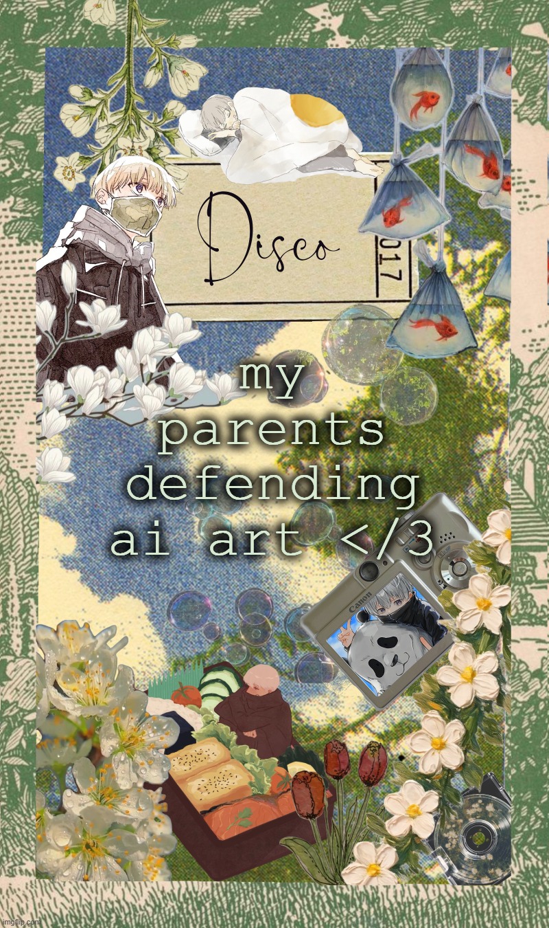 Disco's spring template | my parents defending ai art </3 | image tagged in disco's spring template | made w/ Imgflip meme maker