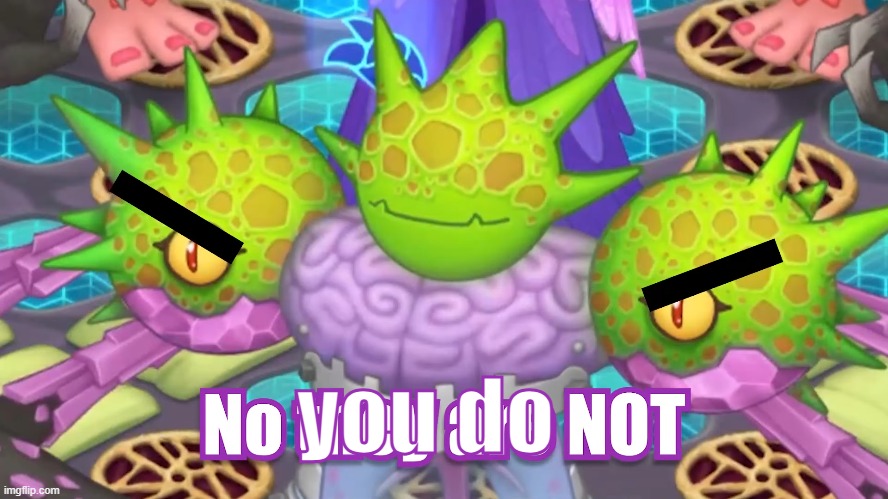 you do | made w/ Imgflip meme maker