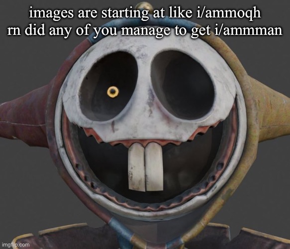 pototyp | images are starting at like i/ammoqh rn did any of you manage to get i/ammman | image tagged in pototyp | made w/ Imgflip meme maker