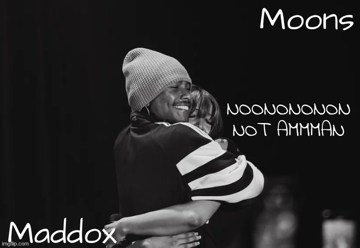 Maddox n moons - Steve n pink temp | NOONONONON NOT AMMMAN | image tagged in maddox n moons - steve n pink temp | made w/ Imgflip meme maker