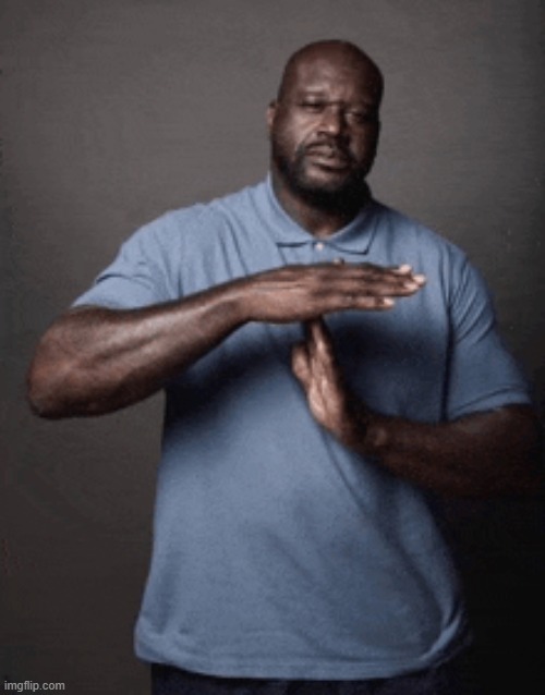 image tagged in shaq stop | made w/ Imgflip meme maker