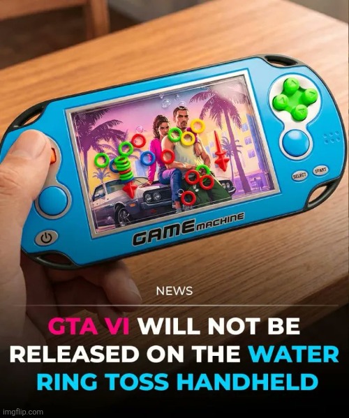 Guys, I have bad news. | image tagged in gta 6 | made w/ Imgflip meme maker