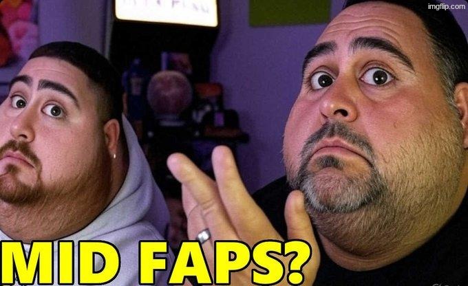 MID FAPS? | image tagged in mid faps | made w/ Imgflip meme maker