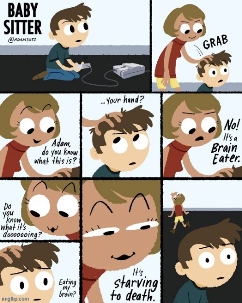 image tagged in babysitter,hand,brain,eater,starving,oof | made w/ Imgflip meme maker