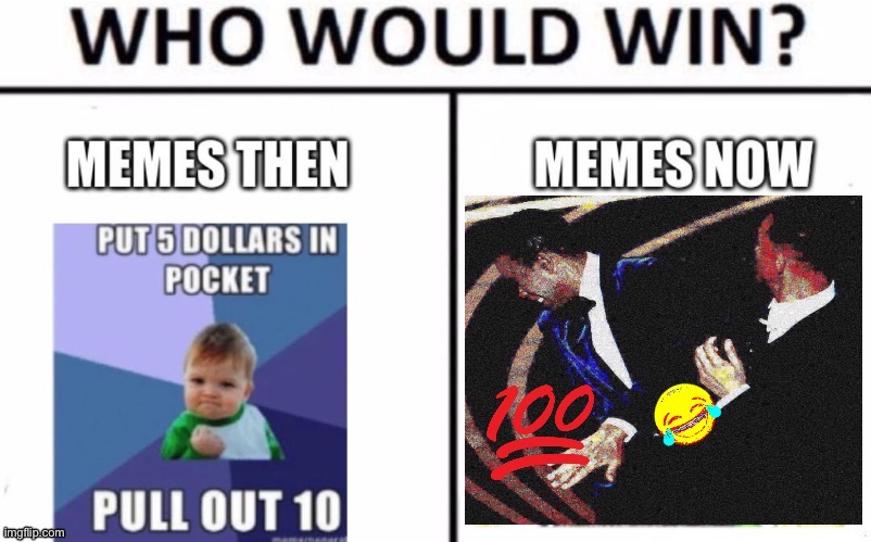 image tagged in then vs now,memes,success kid | made w/ Imgflip meme maker