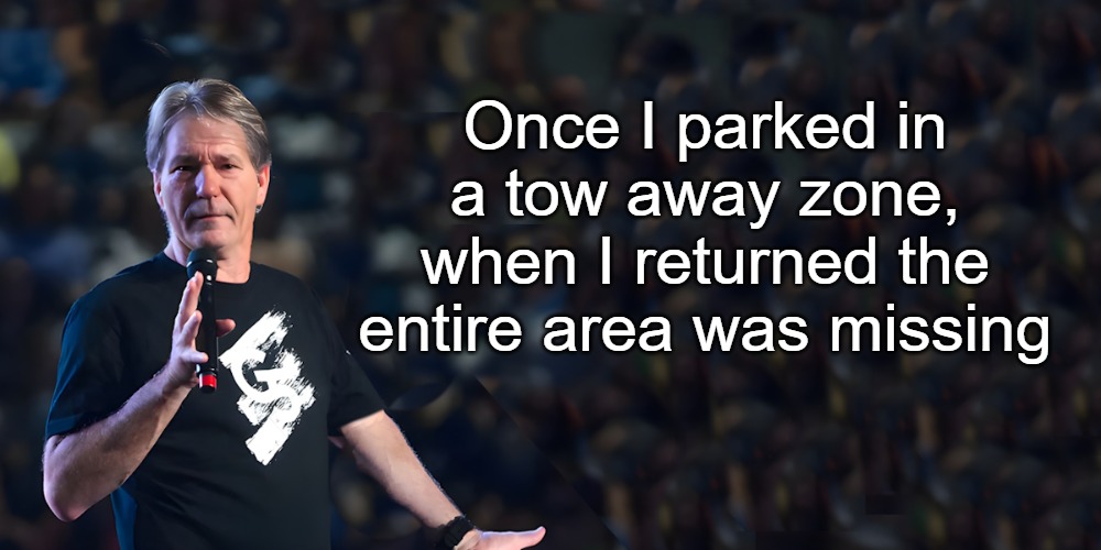 lew joke | Once I parked in a tow away zone, when I returned the entire area was missing | image tagged in lou speaks,joke | made w/ Imgflip meme maker