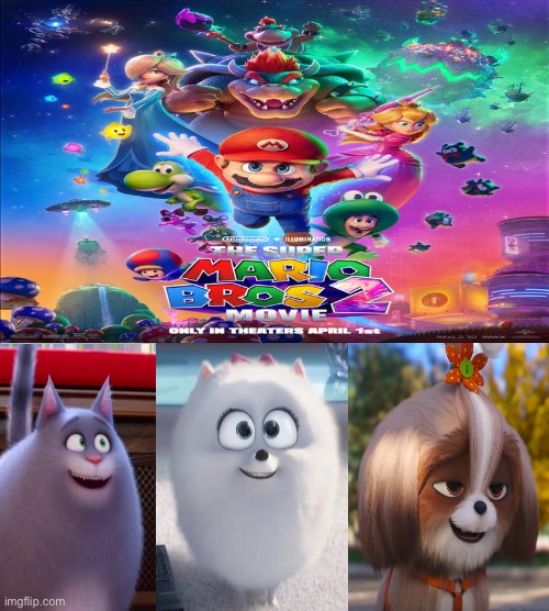 Gidget, Chloe and Daisy (The Secret Life of Pets) likes The Super Mario Bros Movie 2 (The Super Mario Galaxy Movie) | image tagged in illumination,the secret life of pets,super mario,super mario galaxy,nintendo,memes | made w/ Imgflip meme maker