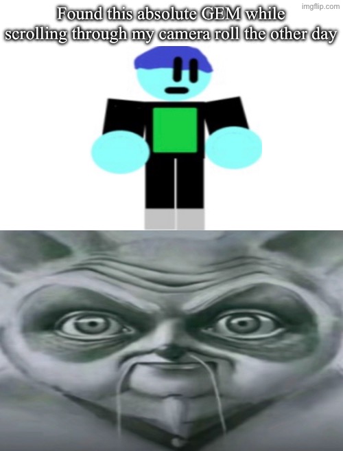 Brings back memories. Bad ones, but they’re still memories IG. | Found this absolute GEM while scrolling through my camera roll the other day | made w/ Imgflip meme maker