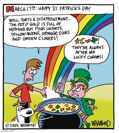 image tagged in pot of gold,lucky,charms,lucky charms,st patrick's day,happy st patrick's day | made w/ Imgflip meme maker