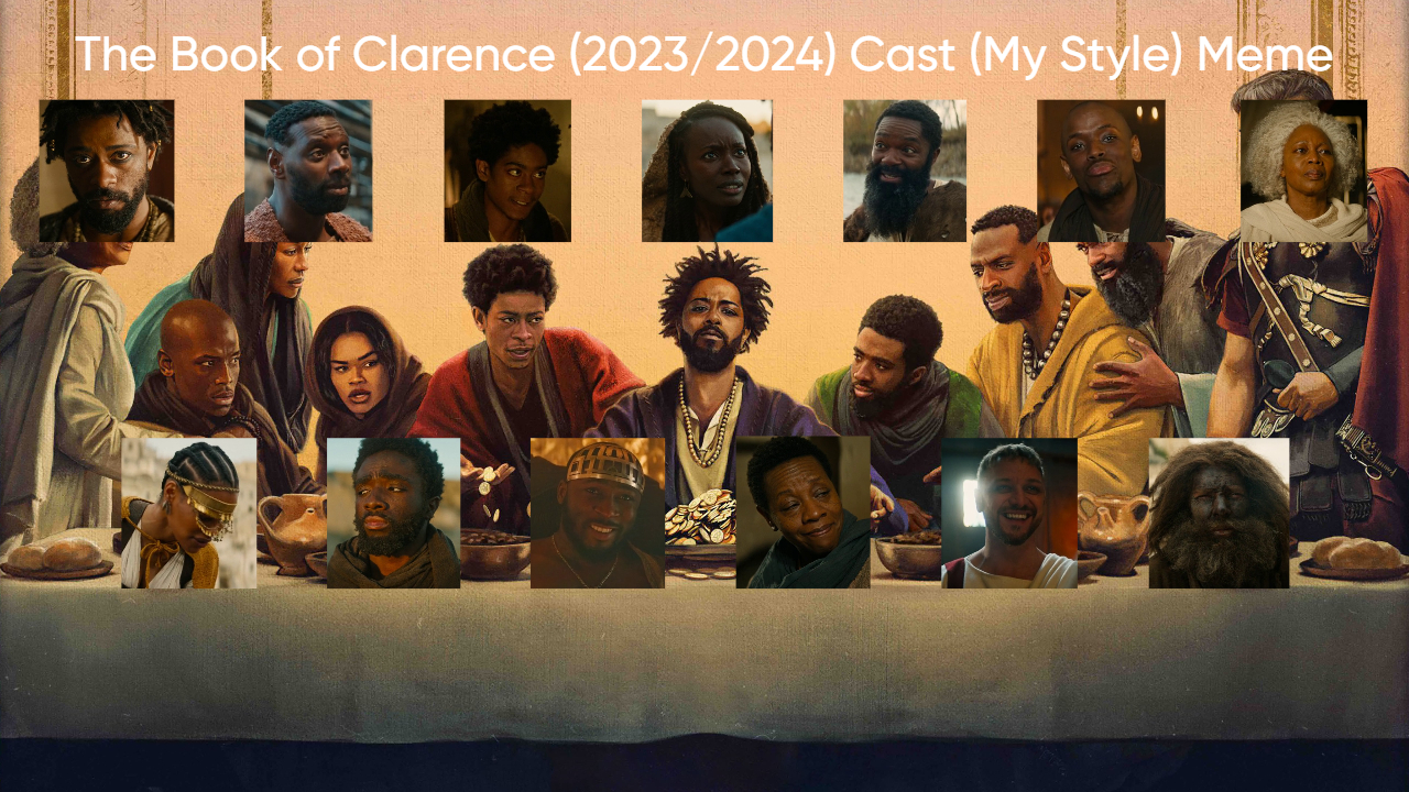 The Book of Clarence (2023/2024) Cast (My Style) Blank Meme Template