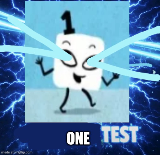 One test | ONE | image tagged in poo poo test | made w/ Imgflip meme maker
