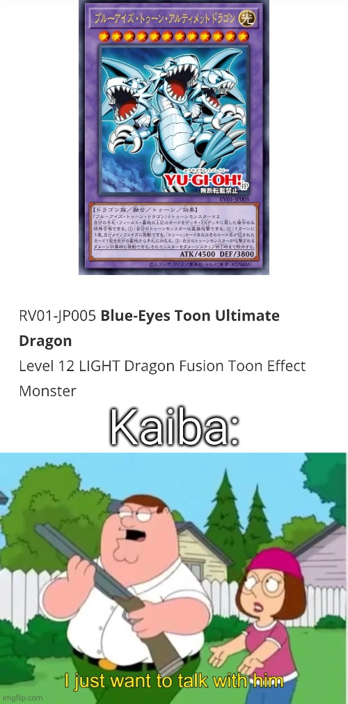 Can't wait to see 2 more of Pegasus's new toon supports! But for now, run Pegasus, run! | Kaiba: | image tagged in i just want to talk with him,yugioh | made w/ Imgflip meme maker