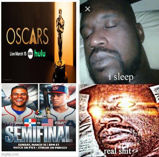 Oscars who...I only heard about the World Baseball Classic | image tagged in memes,sleeping shaq,oscars boycott,world baseball classic,usa vs dr | made w/ Imgflip meme maker