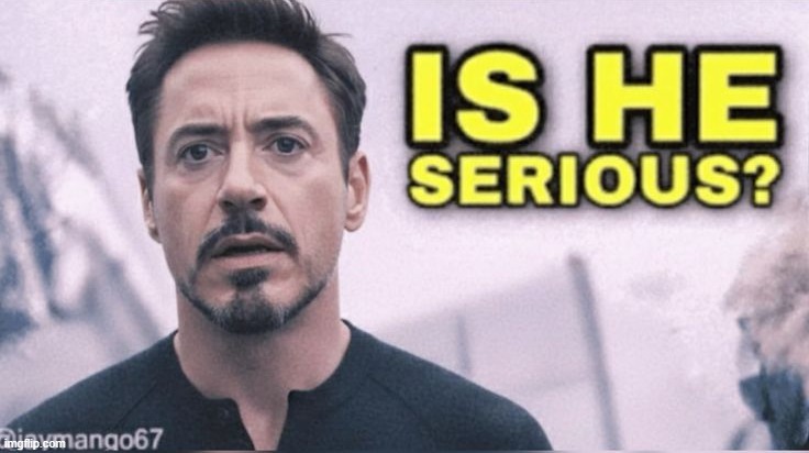 new template | image tagged in is he serious | made w/ Imgflip meme maker