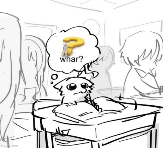 Whar? | image tagged in whar | made w/ Imgflip meme maker