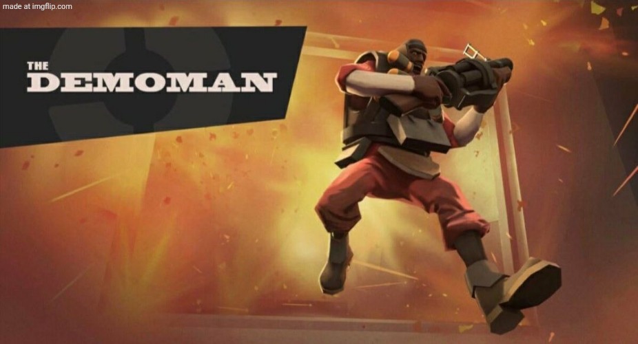 The Demoman | image tagged in the demoman | made w/ Imgflip meme maker