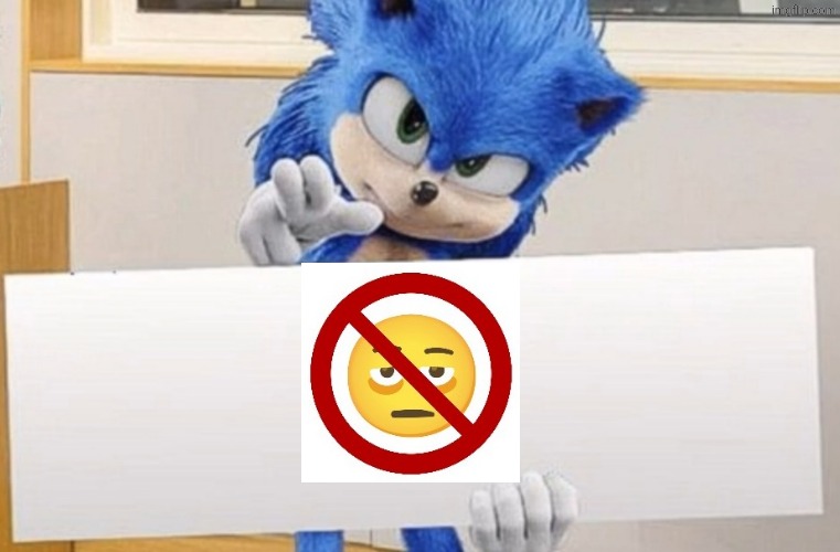 Sonic holding sign | image tagged in sonic holding sign | made w/ Imgflip meme maker
