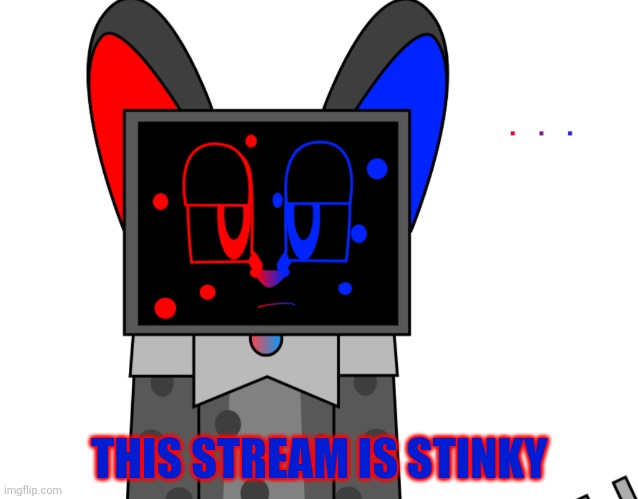 Bolt didn't ask... | THIS STREAM IS STINKY | image tagged in bolt didn't ask | made w/ Imgflip meme maker