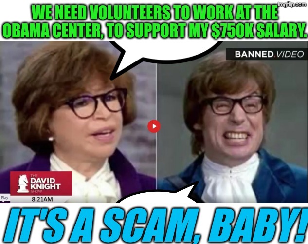 she's got scam hands, baby | image tagged in political meme,obama | made w/ Imgflip meme maker