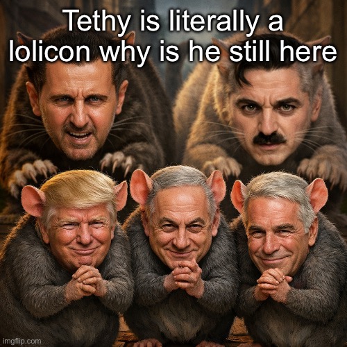 peak | Tethy is literally a lolicon why is he still here | image tagged in peak | made w/ Imgflip meme maker