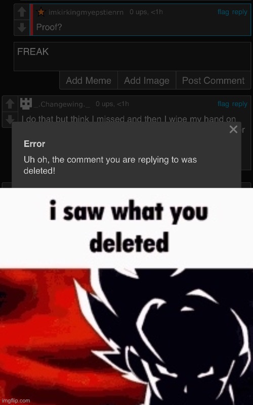 image tagged in i saw what you deleted | made w/ Imgflip meme maker