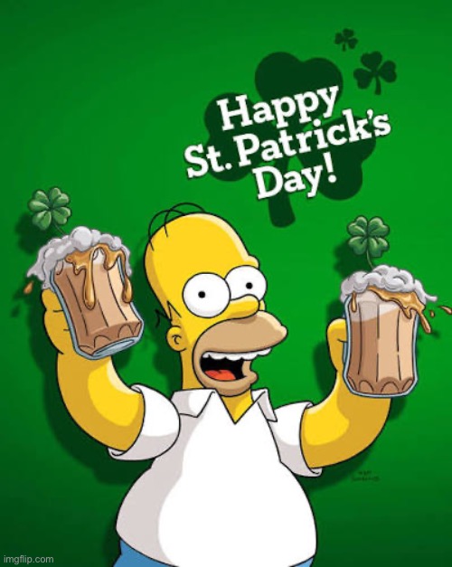 Happy St. Paddy’s Day! | image tagged in repost,the simpsons,homer simpson,happy st patricks day,beer,four leaf clovers | made w/ Imgflip meme maker