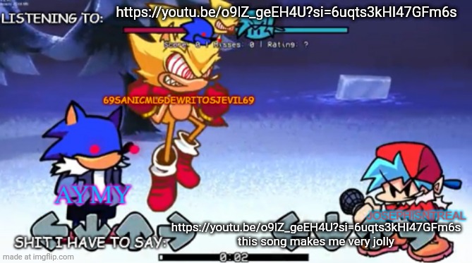 link in comments, desc, title https://youtu.be/o9lZ_geEH4U?si=6uqts3kHI47GFm6s | https://youtu.be/o9lZ_geEH4U?si=6uqts3kHI47GFm6s; https://youtu.be/o9lZ_geEH4U?si=6uqts3kHI47GFm6s this song makes me very jolly | image tagged in 69sanic aymy and joseph shared temp | made w/ Imgflip meme maker