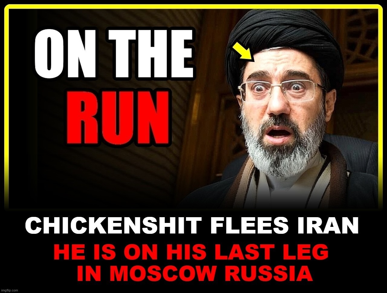 Chickenshit Achmed Mojtaba Khamenei the soon to be dead terrorist Supreme Leader of Iran is on his last leg in Moscow | image tagged in achmed the dead terrorist,chicken little,chicken nuggets,chicken week,muslim advice,chicken run | made w/ Imgflip meme maker