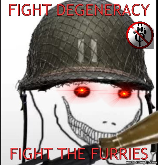 Furry hunter | FIGHT DEGENERACY; FIGHT THE FURRIES | image tagged in furry hunter | made w/ Imgflip meme maker