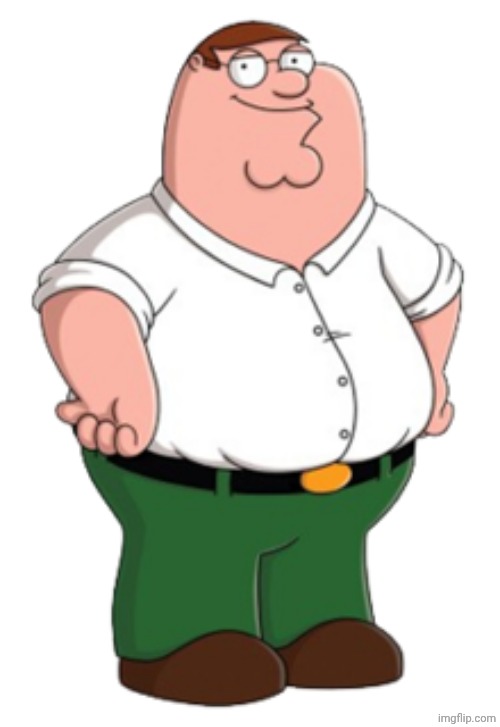 Peter Griffin | image tagged in peter griffin | made w/ Imgflip meme maker