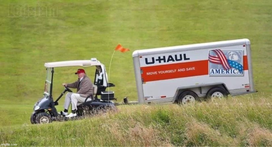 Trump uhaul | image tagged in trump uhaul | made w/ Imgflip meme maker