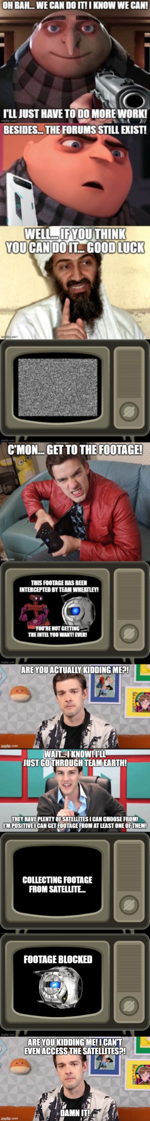 You know the program used to block your surveillance? It also blocks the Satellites! | made w/ Imgflip meme maker