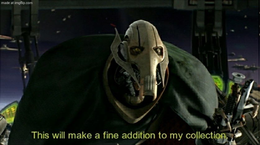 This will make a fine addition to my collection | image tagged in this will make a fine addition to my collection | made w/ Imgflip meme maker