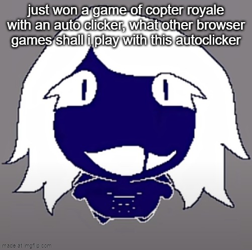 roulx kaard | just won a game of copter royale with an auto clicker, what other browser games shall i play with this autoclicker | image tagged in roulx kaard | made w/ Imgflip meme maker