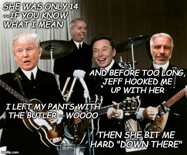 Maybe a bit out on a limb. On the other hand, details of the victim's testimony are increasingly being confirmed as accurate. | SHE WAS ONLY 14
--IF YOU KNOW
WHAT I MEAN; AND BEFORE TOO LONG,
JEFF HOOKED ME
UP WITH HER; I LEFT MY PANTS WITH
THE BUTLER --WOOOO; THEN SHE BIT ME
HARD "DOWN THERE" | image tagged in trump,epstein,epstein files | made w/ Imgflip meme maker
