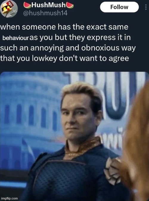 When someone has the exact same opinion | behaviour | image tagged in when someone has the exact same opinion | made w/ Imgflip meme maker