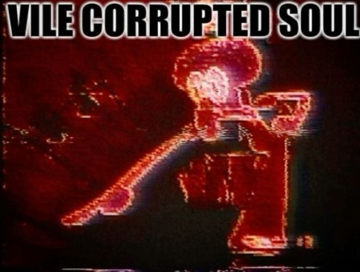 vile corrupted soul Blank Meme Template
