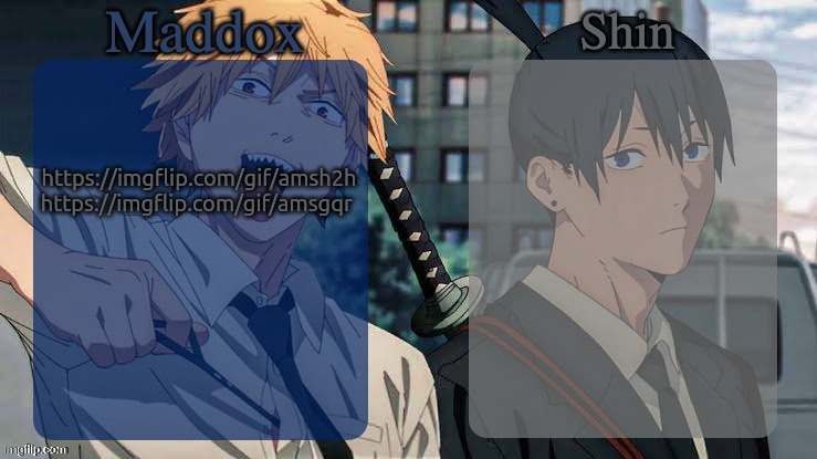 memeplugs | https://imgflip.com/gif/amsh2h
https://imgflip.com/gif/amsgqr | image tagged in maddox n shin | made w/ Imgflip meme maker