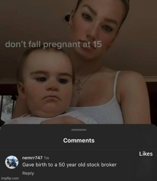 image tagged in baby,50,stock,broker,stock broker | made w/ Imgflip meme maker